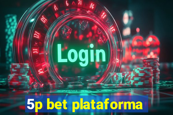 5p bet plataforma